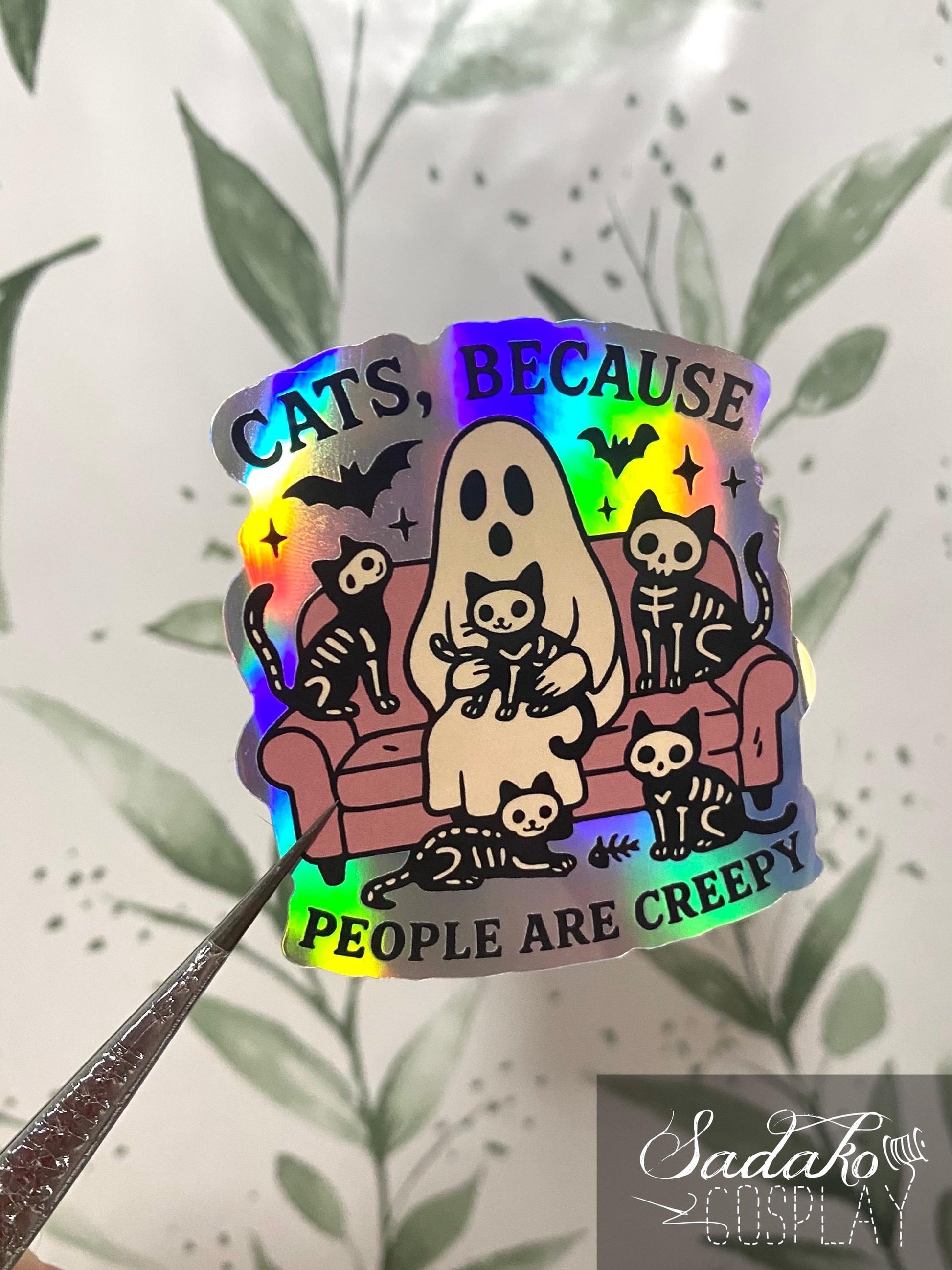 Cats, because people are creepy - Geist mit Katzen Holo laser Sticker, Gothic wasserfester Vinyl Aufkleber