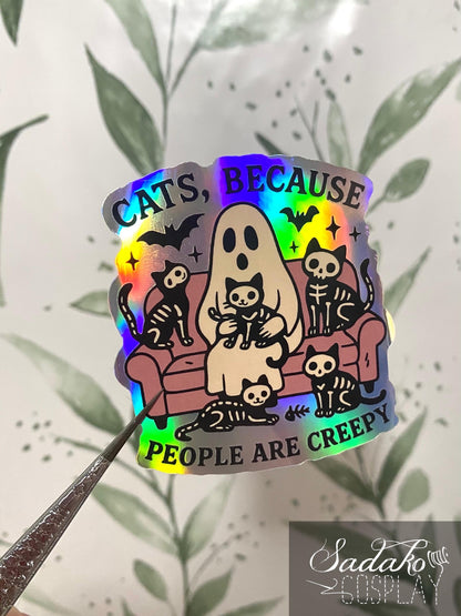 Cats, because people are creepy - Geist mit Katzen Holo laser Sticker, Gothic wasserfester Vinyl Aufkleber