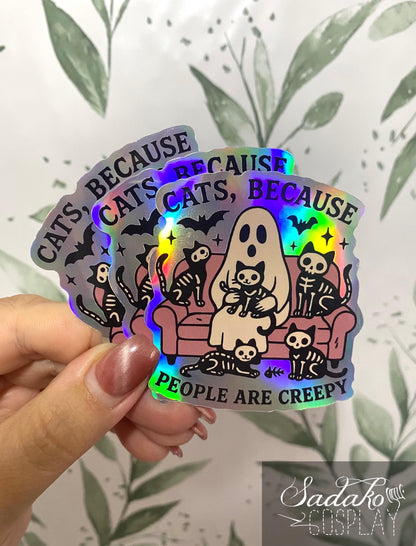 Cats, because people are creepy - Geist mit Katzen Holo laser Sticker, Gothic wasserfester Vinyl Aufkleber