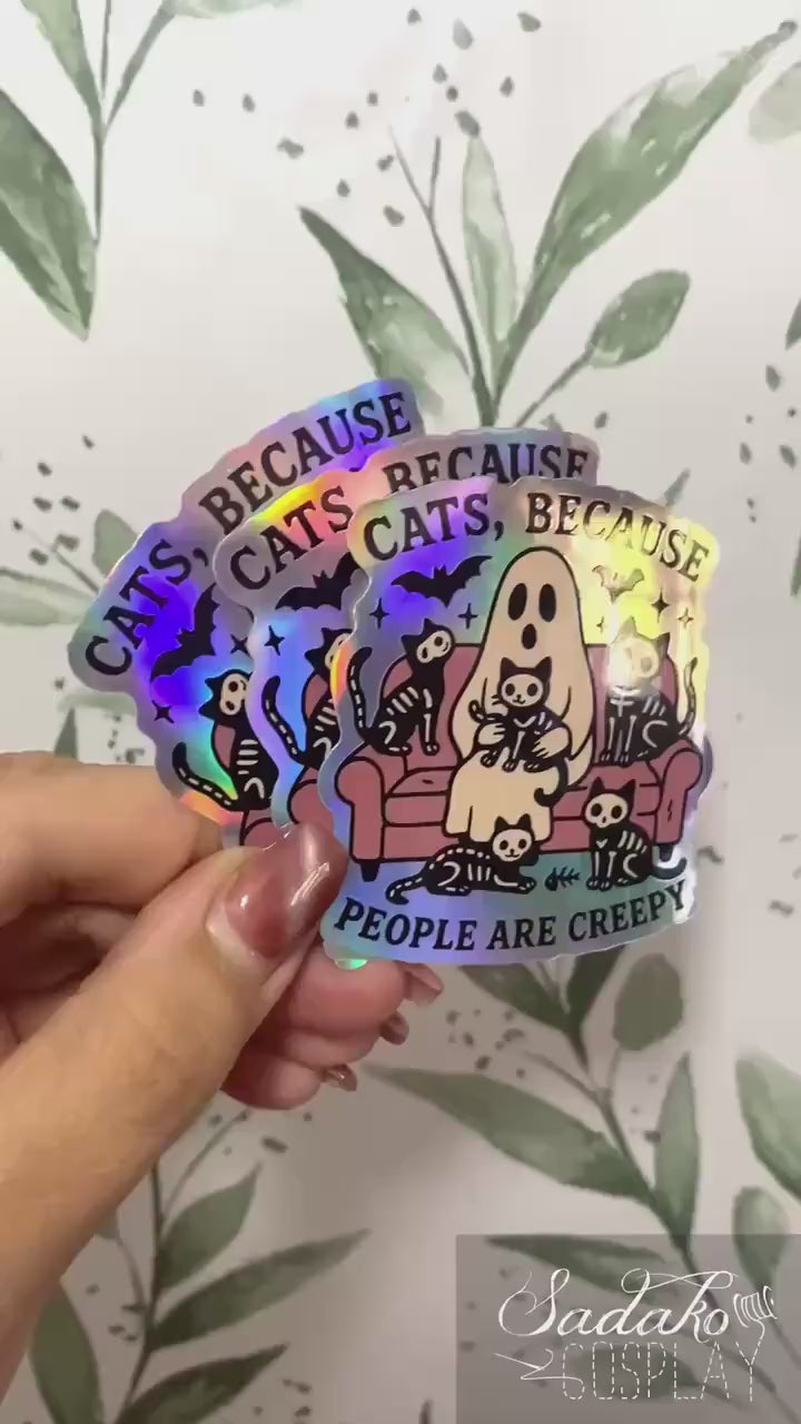 Cats, because people are creepy - Geist mit Katzen Holo laser Sticker, Gothic wasserfester Vinyl Aufkleber